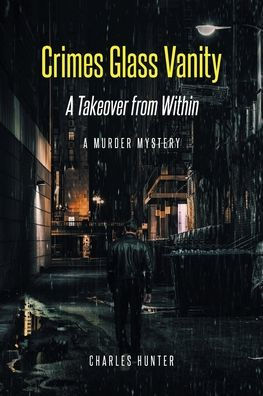 Crimes Glass Vanity: A Takeover from Within
