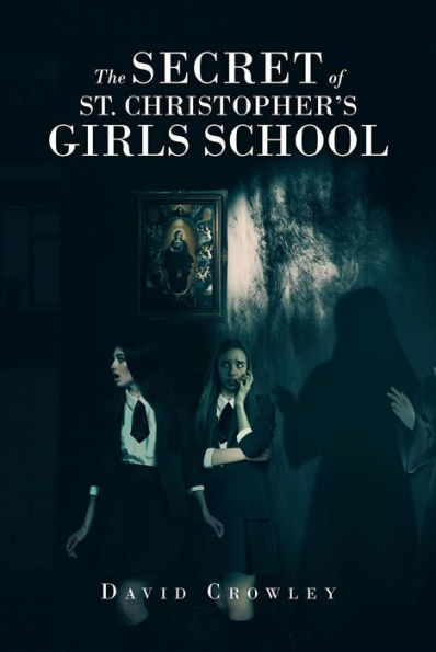 The Secret Of St. Christopher's Girls School