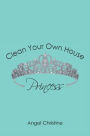 Clean Your Own House, Princess
