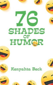 Title: 76 Shades Of Humor, Author: Kenyahta Beck