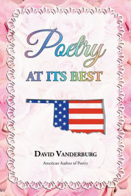 Title: Poetry at its Best, Author: David Vanderburg American Author of Poetry