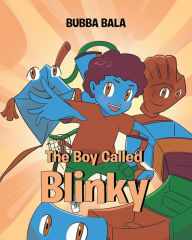 Title: The Boy Called Blinky, Author: Bubba Bala