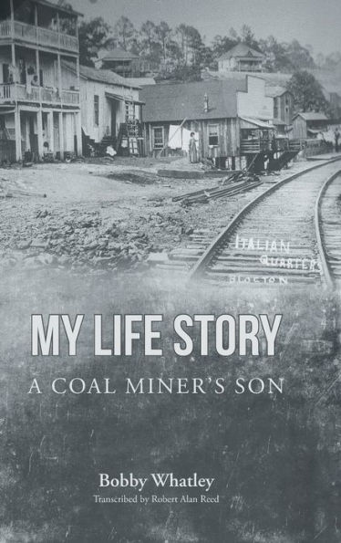 My Life Story: A Coal Miner's Son