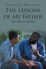 The Lessons of My Father: Time Waits on No Man