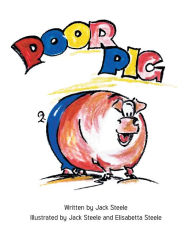 Title: Poor Pig, Author: Jack Steele