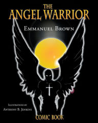 Title: The Angel Warrior, Author: Emmanuel Brown