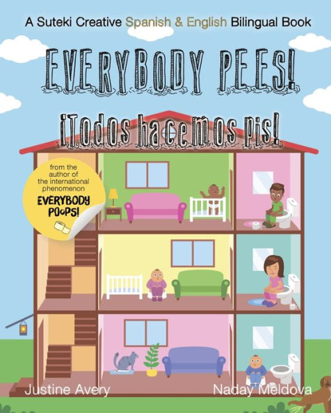 Everybody Pees / ï¿½Todos hacemos pis!: A Suteki Creative Spanish & English Bilingual Book
