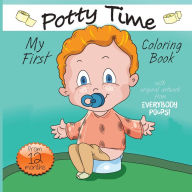Title: My First Potty Time Coloring Book, Author: Justine Avery
