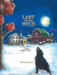 Title: Last of the Wild, Author: Dewayne Rahe