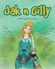 Title: Jak n Gilly, Author: Erika Skudin Gillis