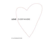Title: Love Everywhere, Author: Jacqueline Stonis