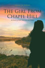 The Girl From Chapel Hill: Her Journey of Faith, Forgiveness, and Freedom