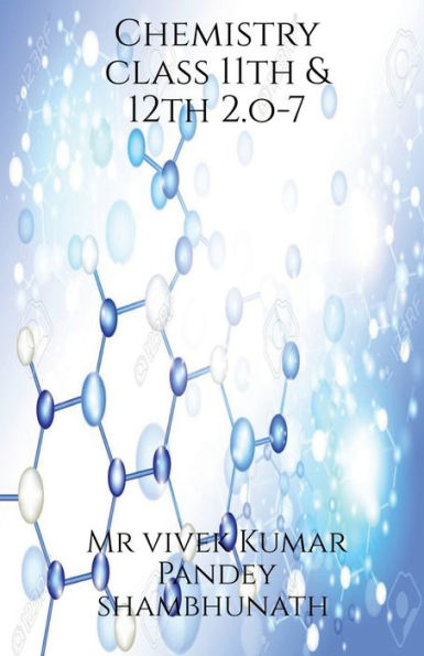 Chemistry class 11th & 12th 2.o-7