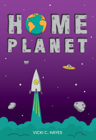 Title: Home Planet, Author: Hayes Vicki C.