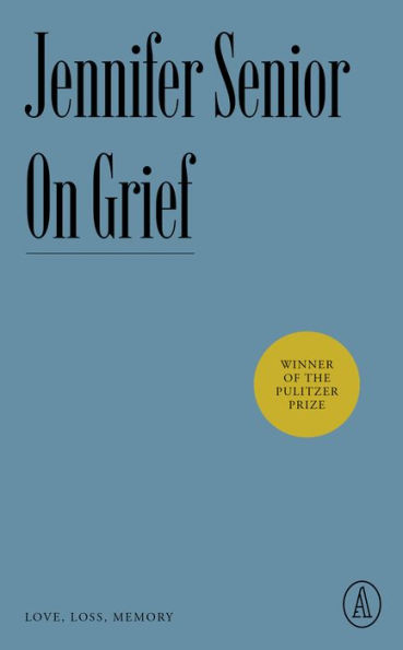 On Grief: Love, Loss, Memory