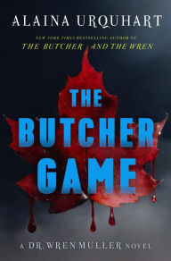 Good free books to download on ipad The Butcher Game: A Dr. Wren Muller Novel 9781638931249 by Alaina Urquhart in English