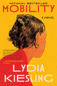 Title: Mobility: A Novel, Author: Lydia Kiesling