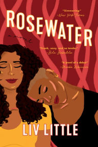 Title: Rosewater: A Novel, Author: Liv Little