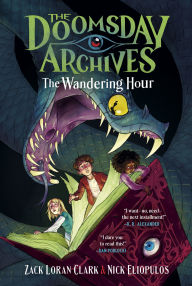 Ebook for dsp by salivahanan free download The Doomsday Archives: The Wandering Hour FB2 (English literature) by Zack Loran Clark, Nick Eliopulos 9781638932369