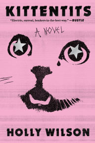 Books free online no download Kittentits: A Novel 9781638932802 by Holly Wilson in English