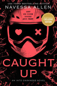 Caught Up: Into Darkness Trilogy (B&N Exclusive Edition)