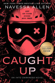 Caught Up: Into Darkness Trilogy (B&N Exclusive Edition)