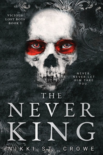 The Never King (Vicious Lost Boys, 1): A Peter Pan Dark Romance