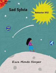 Title: Sad Sylvia, Author: Ezra Monte Harper