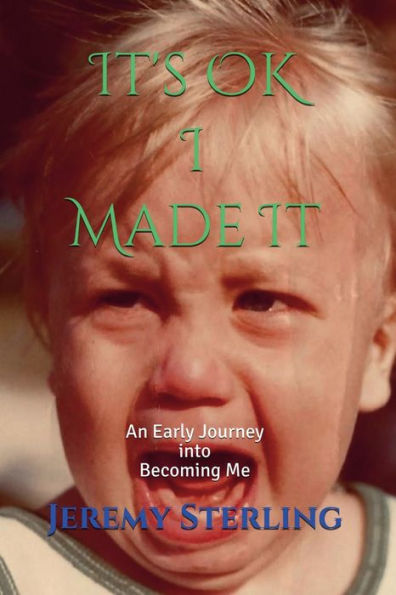 It's OK I Made It: An Early Journey Into Becoming Me