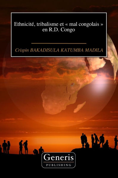 Ethnicitï¿½, tribalisme et mal congolais en R.D. Congo