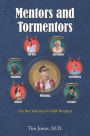 Mentors and Tormentors: On the Journey to Self-Respect
