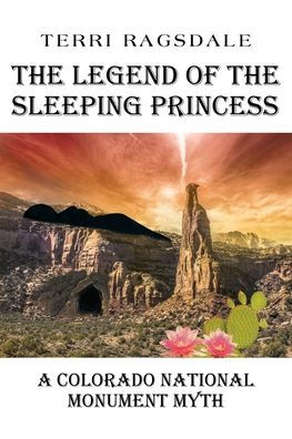 the Legend of Sleeping Princess: A Colorado National Monument Myth