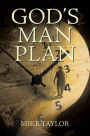 God's Man Plan: A Complete Chronological Study of God's Plan for Mankind