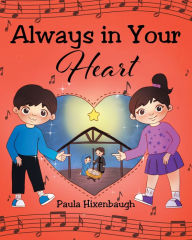 Title: Always in Your Heart, Author: Paula Hixenbaugh