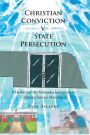 Christian Conviction v. State Persecution: A History of the Nebraska Independent Christian School Movement