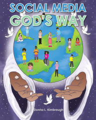 Title: Social Media God's Way, Author: Donna L. Kimbrough