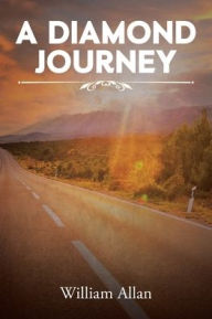 Title: A Diamond Journey, Author: William Allan