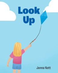 Title: Look Up, Author: Jenna Nett