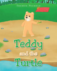 Title: Teddy and the Turtle, Author: Sherrie Nichole