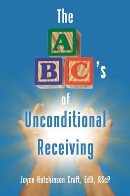 The ABC's of Unconditional Receiving