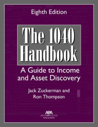 Title: The 1040 Handbook: A Guide to Income and Asset Discovery, Eighth Edition, Author: Jack Zuckerman