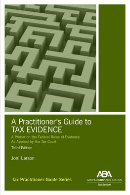 A Practitioner's Guide to Tax Evidence, Third Edition