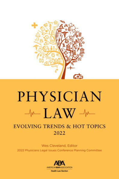 Physician Law: Evolving Trends & Hot Topics 2022