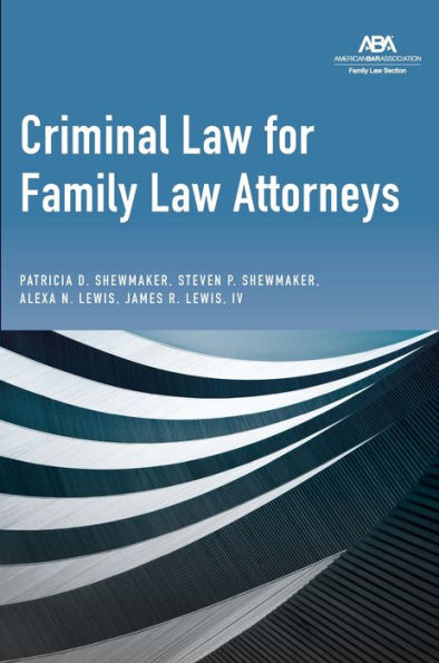 Criminal Law for Family Attorneys