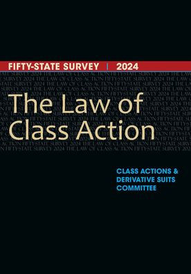 The Law of Class Action: Fifty-State Survey 2024