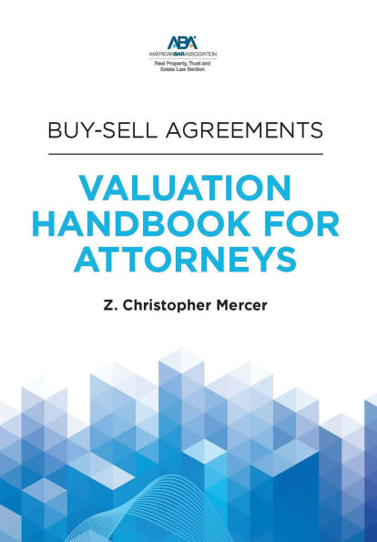 Buy-Sell Agreements: Valuation Handbook for Attorneys