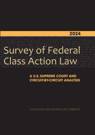 Title: 2024 Survey of Federal Class Action Law: A U.S. Supreme Court and Circuit-by-Circuit Analysis, Author: Class Actions & Derivative Suits