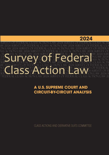2024 Survey of Federal Class Action Law: A U.S. Supreme Court and Circuit-by-Circuit Analysis
