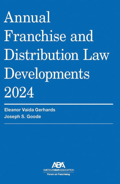 Annual Franchise and Distribution Law Developments 2024