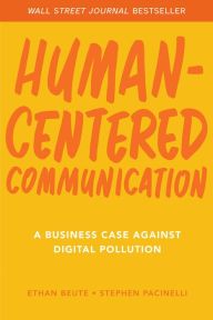 Ebooks free download for ipad Human-Centered Communication: A Business Case Against Digital Pollution 9781639080007 by Ethan Beute, Stephen Pacinelli (English literature)